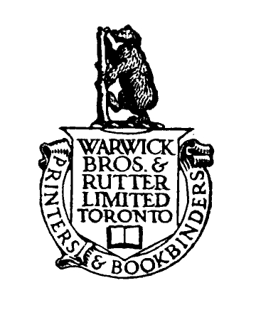 
WARWICK BROS. & RUTTER LIMITED TORONTO
PRINTERS & BOOKBINDERS